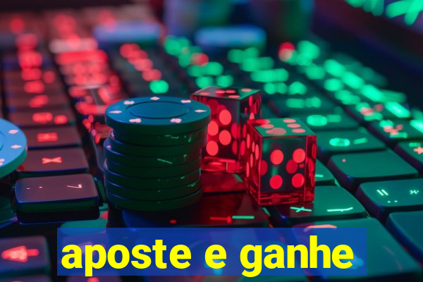 aposte e ganhe